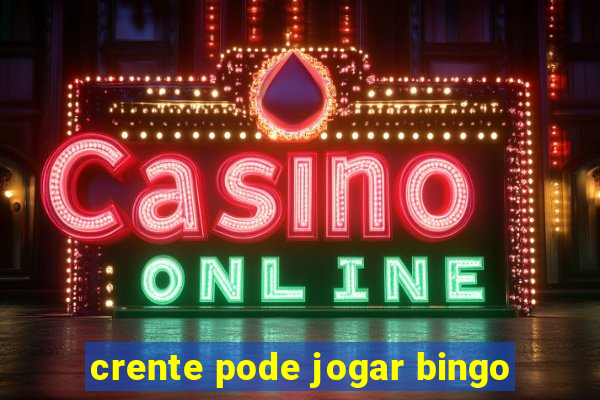 crente pode jogar bingo